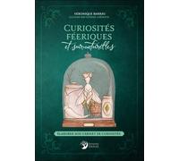 Curiosités Féeriques Et Surnaturelles - Elaborer Son Cabinet De Curiosités