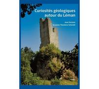 Curiosites geologiques autour du leman - Jean Sesiano - Slatkine - broché - Guide