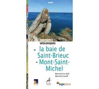 Curiosités géologiques de la Baie de Saint-Brieuc à la Baie du Mont-Saint-Michel De Saint-Quay-Portrieux à Avranches - Martial Caroff - Apogee - broché - Guide