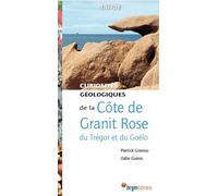 Curiosités Géologiques De La Côte De Granit Rose, Du Trégor Et Du Goëlo