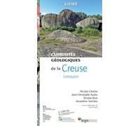 Curiosités géologiques de la Creuse: Limousin