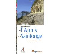 Curiosités géologiques de l'Aunis et de la Saintonge - Nicolas Charles - Apogee - broché - Etude