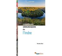 Curiosités géologiques de l'Indre - Limousin - Nicolas Bost - B.r.g.m. Eds - relié - Guide
