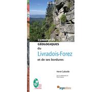 Curiosités géologiques du Livradois-Forez et de ses bordures - Hervé Cubizolle - B.r.g.m. Eds - broché - Guide