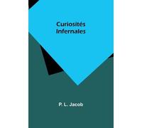 Curiosités Infernales