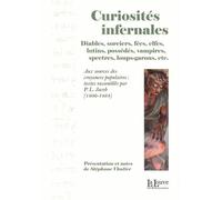 Curiosites Infernales Diables,Sorciers,Fees,Elfes,Lutins - Stéphane Vautier - La Louve - broché - Essai