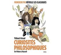 Curiosités philosophiques: De Platon à Russell