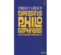 Curiosités philosophiques: De Platon à Russell