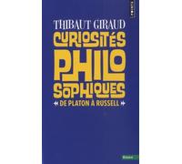 Curiosités philosophiques: De Platon à Russell