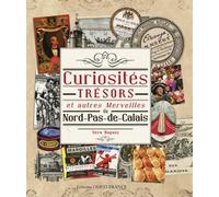 Curiosités, trésors et autres merveilles du Nord-Pas-de-Calais