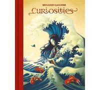 Curiosities - Benjamin Lacombe - Daniel Maghen Eds - relié - Bande dessinée