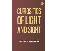 Curiosities of Light and Sight