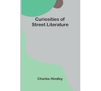 Curiosities of Street Literature