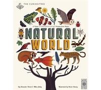 Curiositree: Natural World: A Visual Compendium Of Wonders From Nature - Jacket Unfolds Into A Huge Wall Poster! (Hardcover) A J Wood, Mike Jolley, Owen Davey (Auteur)