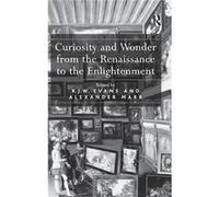 Curiosity and Wonder from the Renaissance to the Enlightenment - R.J.W. Evans - Taylor amp Francis Ltd - Livre en Anglais - Hardback R.J.W. EvansR.J.W. Evans (Auteur)
