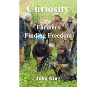 Curiosity: Farmers Finding Freedom