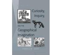 Curiosity, Inquiry, And The Geographical Imagination