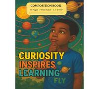 Curiosity Inspires Learning: A Motivational Composition Book for Black Boys Ages 8-12 | MWB Star Series: Manifesting Worth & Brilliance