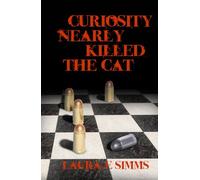 Curiosity Nearly Killed the Cat