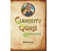 Curiosity Quest Goes Green: Making Soap [Dvd]