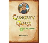 Curiosity Quest Goes Green: Reptile Rescue