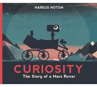 Curiosity – L'histoire d'un rover martien – Candlewick Press