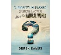 CURIOSITY UNLEASHED: Questions and Answers about the Natural World