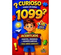 CURIOSO COMO UN NIÑO 1099 ACERTIJOS, CHISTES, ENIGMAS Y ROMPECABEZAS: para niños y jóvenes de 7 a 15 años · 5 libros en 1 - Juegos inteligentes para estimular la mente divirtiéndose.