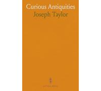 Curious Antiquities: Or, the Etymology of Many Remarkable Old Sayings, Proverbs, and Singular Customs; Explained