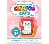Curious Cats: Cute Cat Coloring Book for Kids: Cute Cat Coloring Pages with Fun Names, Playful Characters, and Adorable Feline Friends for Children Ages 3-8
