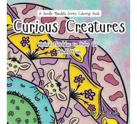 Curious Creatures: Animal Mandala's to Color for Mindful Fun