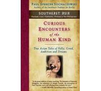 Curious Encounters Of The Human Kind - Southeast Asia