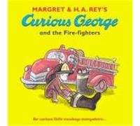 Curious George and the Fire-fighters Rey, H. A. (Auteur)