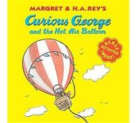 Curious George and the Hot Air Balloon H.A. Rey, Margret Rey (Auteur)