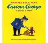 Curious George Catches a Train (Curious George)