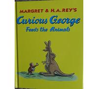 Curious George Feeds the Animals H. A. Rey