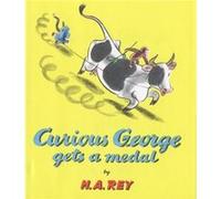 Curious George Gets a Medal by H A Rey Hans Augusto Rey (Auteur)