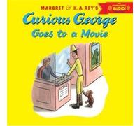 Curious George Goes to a Movie Audio by H. A. ReyMargret Rey H. A. ReyMargret Rey (Auteur)