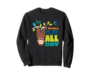 Curious George I Wanna Play All Day Sweatshirt