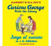 Curious George Visits The Library/Jorge El Curioso Va A La Biblioteca