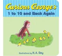 Curious Georges 1 to 10 and Back Again by Rey & H. A.Rey & Margret H A Rey, Margret Rey (Auteur)