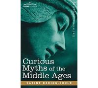 Curious Myths Of The Middle Ages