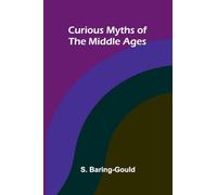 Curious Myths of the Middle Ages