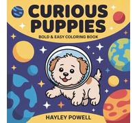 Curious Puppies: Bold and Easy Kawaii Fluffy Dogs Adult Coloring Book with Adorable Animals in Various Activities and Stress Relief Designs