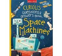 Curious Questions Answers about Space Machines by Anne Rooney Anne Rooney (Auteur)
