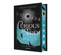 Curious Tides, T1 : De la Lune et des Marées (édition reliée) - Pascale Lacelle - Big Bang - relié - Roman adolescent