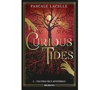 Curious Tides, T2 : D'autres cieux mystérieux