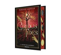 Curious Tides, T2 : D'autres cieux mystérieux – Édition reliée