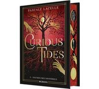 Curious Tides, T2 : D'autres cieux mystérieux – Édition reliée