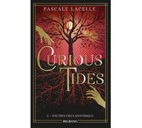 Curious Tides, T2 : D'autres cieux mystérieux